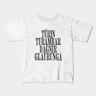 TÚRIN TURAMBAR DAGNIR GLAURUNGA (black text) Kids T-Shirt